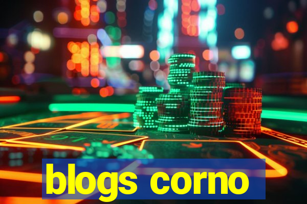 blogs corno